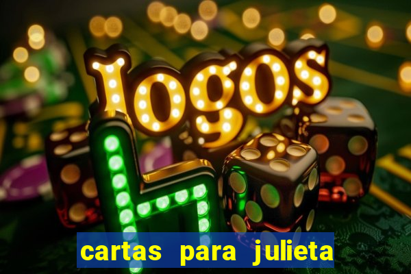 cartas para julieta download dublado hd